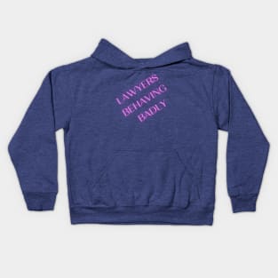 Lawyers Behaving Badly Kids Hoodie